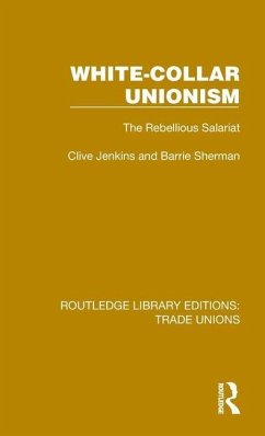 White-Collar Unionism - Jenkins, Clive; Sherman, Barrie