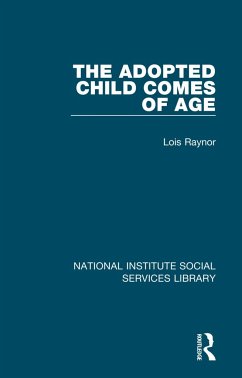 The Adopted Child Comes of Age - Raynor, Lois
