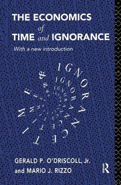 The Economics of Time and Ignorance - O'Driscoll Jnr, Gerald P; Rizzo, Mario J