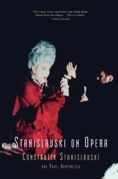 Stanislavski On Opera - Stanislavski, Constantin; Rumyantsev, Pavel