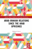 Arab-Iranian Relations Since the Arab Uprisings