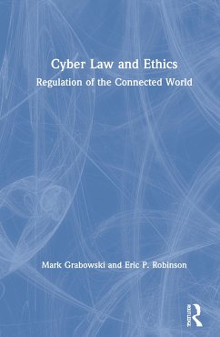 Cyber Law and Ethics - Grabowski, Mark; Robinson, Eric P