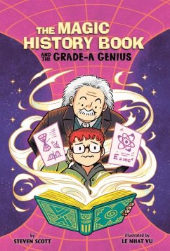 The Magic History Book and the Grade-A Genius - Scott, Steven