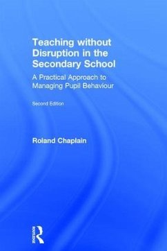 Teaching without Disruption in the Secondary School - Chaplain, Roland
