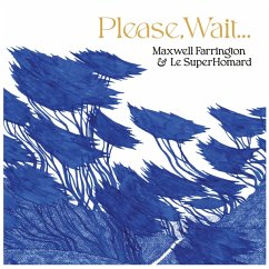 Please,Wait&Hellip; (Blue Vinyl) - Farrington,Maxwell & Le Superhomard