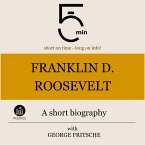 Franklin D. Roosevelt: A short biography (MP3-Download)