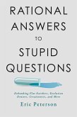 Rational Answers to Stupid Questions (eBook, ePUB)