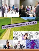 Enfrentando y Venciendo al Burn-Out (eBook, ePUB) Enfrentando y Venciendo al Burn-Out (eBook, ePUB)