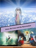 Jesus, the Cross and the Resurrection (eBook, ePUB)