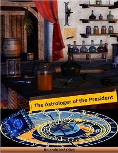 The Astrologer of the President (eBook, ePUB) - Olivo, Rolando José