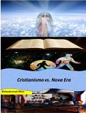 Cristianismo vs. Nova Era (eBook, ePUB) Cristianismo vs. Nova Era (eBook, ePUB)