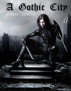 A Gothic City (eBook, ePUB) - Desilva, Robert