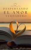 Despertando el amor Verdadero (eBook, ePUB)