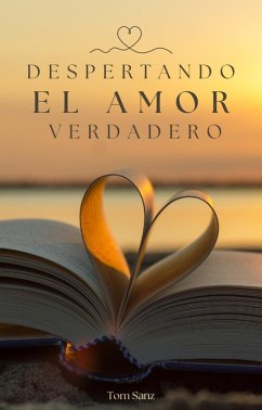 Despertando el amor Verdadero (eBook, ePUB) - Sanz, Tom