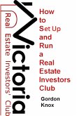 How To Set Up And Run A Real Estate Investors Club (eBook, ePUB)