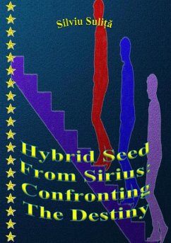 Hybrid Seed From Sirius: Confronting The Destiny (eBook, ePUB) - Suli¿a, Silviu