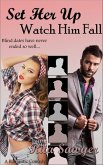 Set Her Up Watch Him Fall (eBook, ePUB)