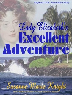 Lady Elizabeth's Excellent Adventure (Short Story) (eBook, ePUB) - Knight, Susanne Marie