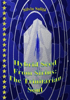 Hybrid Seed From Sirius: The Trinitarian Soul (eBook, ePUB) - Suli¿a, Silviu