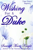 Wishing For A Duke (eBook, ePUB)