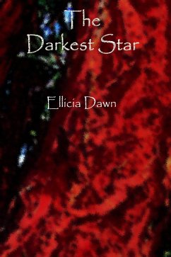 The Darkest Star (eBook, ePUB) - Dawn, Ellicia
