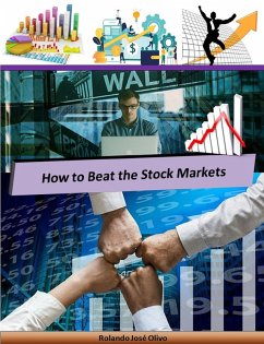 How to Beat the Stock Markets (eBook, ePUB) - Olivo, Rolando José