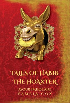Cover Tales of Habib the Hoaxter: Sometimes Hoaxed, Always Good for a Laugh (eBook, ePUB)