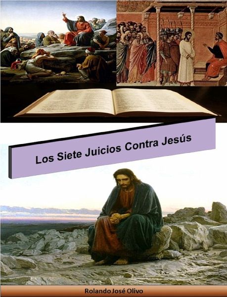 Los Siete Juicios Contra Jesús (eBook, ePUB) Los Siete Juicios Contra Jesús (eBook, ePUB)
