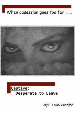 Cover Captive: Desperate to Leave (eBook, ePUB)