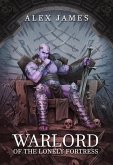 Warlord of the Lonely Fortress (eBook, ePUB)