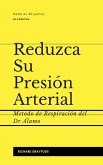 Reduzca Su Presión Arterial (eBook, ePUB)