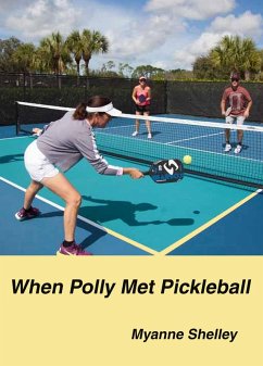 When Polly Met Pickleball (eBook, ePUB) - Shelley, Myanne