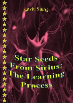 Star Seeds From Sirius: The Learning Process (eBook, ePUB) - Suli¿a, Silviu