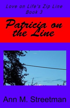 Patricia on the Line (Love on Life's Zip Line, #3) (eBook, ePUB) - Streetman, Ann M