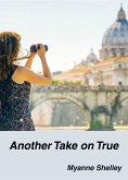Another Take on True (eBook, ePUB)