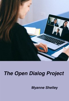 The Open Dialog Project (eBook, ePUB) - Shelley, Myanne
