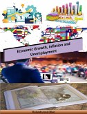 Economic Growth, Inflation and Unemployment (eBook, ePUB)