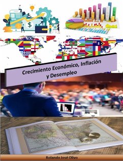 Crecimiento Económico, Inflación y Desempleo (eBook, ePUB) - Olivo, Rolando José