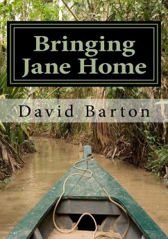 Bringing Jane Home: Tangling with Mobsters and Pirates on the Amazon River (eBook, ePUB) - Barton, David