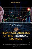 The Strategic Technical Analysis of the Financial Markets: An All-Inclusive Guide to Trading Methods and Applications (eBook, ePUB)