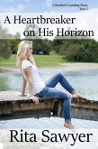 A Heartbreaker On His Horizon (The Breaker's Landing Series, #3) (eBook, ePUB)