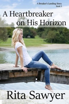 A Heartbreaker On His Horizon (The Breaker's Landing Series, #3) (eBook, ePUB) - Sawyer, Rita