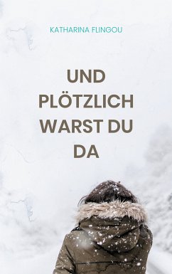 Und plötzlich warst du da (eBook, ePUB)