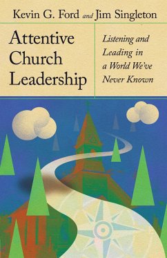 Attentive Church Leadership (eBook, ePUB) - Ford, Kevin G.; Singleton, Jim