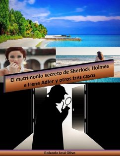 Cover El matrimonio secreto de Sherlock Holmes e Irene Adler y otros tres casos (eBook, ePUB)