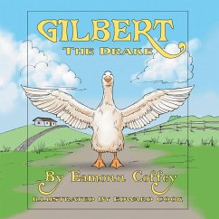 GILBERT THE DRAKE (eBook, ePUB) - Coffey, Eamonn