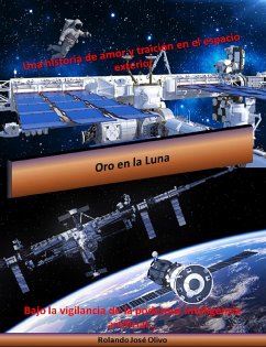 Oro en la Luna (eBook, ePUB) - Olivo, Rolando José