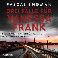 Drei Fälle für Vanessa Frank: Feuerland - Rattenkönig - Mörderische Witwen (MP3-Download) - Engman, Pascal