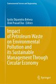 Impact of Petroleum Waste on Environmental Pollution and its Sustainable Management Through Circular Economy (eBook, PDF)
