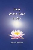 Inner Peace, Love & Joy (eBook, ePUB) Inner Peace, Love & Joy (eBook, ePUB)